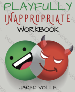 The Playfully Inappropriate Workbook for new stand-up comedians to learn comedic storytelling and how to write jokes.